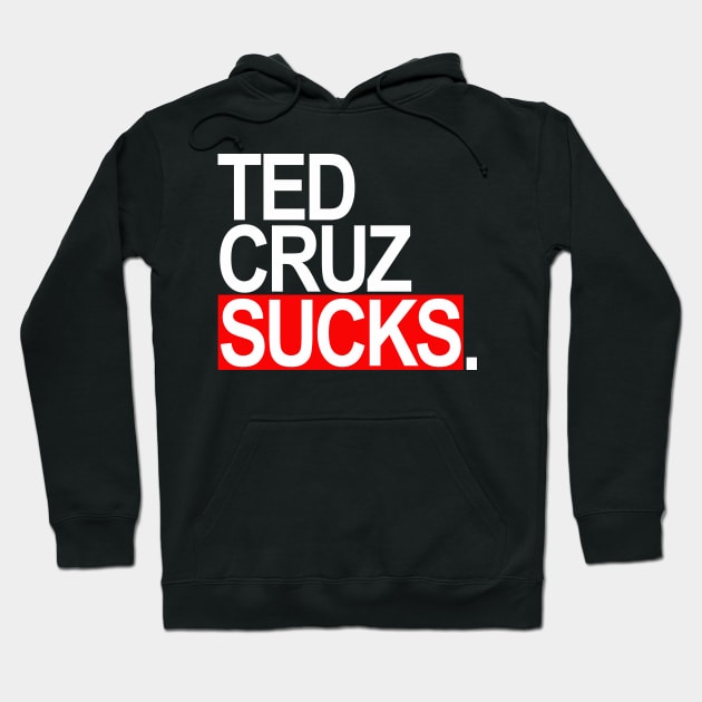 Ted Cruz Sucks Hoodie by skittlemypony